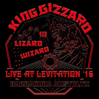 King Gizzard and the Lizard Wizard - Live At Levitation '16 (Colored Vinyl, Red)