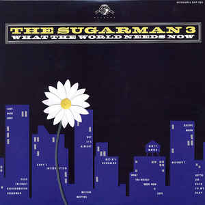 Sugarman 3, The ‎– What The World Needs Now