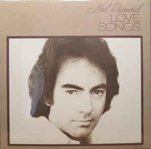 Neil Diamond ‎– Love Songs