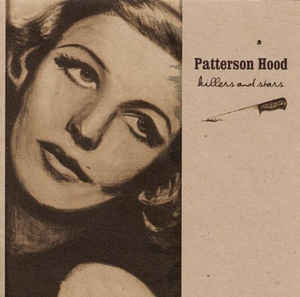 Patterson Hood - Killers And Stars (Vinyl)