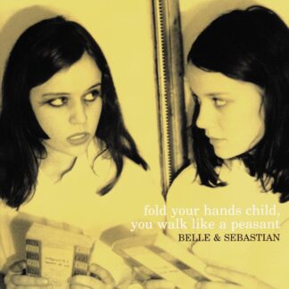 Belle and Sebastian - Fold Your Hands Child You Walk Like a Peasant (Vinyl)