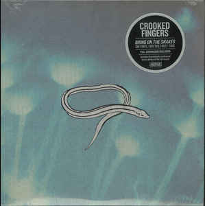 Crooked Fingers ‎– Bring On The Snakes