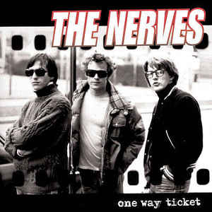 Nerves, The ‎– One Way Ticket (Vinyl)