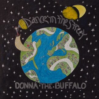 Donna the Buffalo - Dance In The Street (Vinyl)