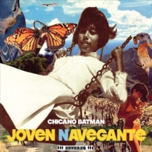 CHICANO BATMAN - JOVEN NAVEGANTE (LP) (REISSUE)