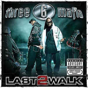 Three 6 Mafia ‎– Last 2 Walk