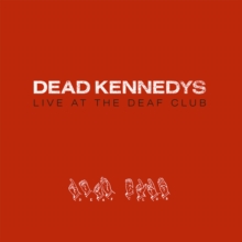 DEAD KENNEDYS - LIVE AT THE DEAF CLUB (Vinyl)
