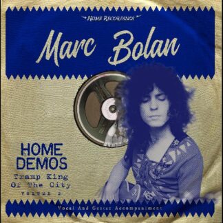 Bolan, Marc - Tramp King Of The City: Home Demos (Vinyl)