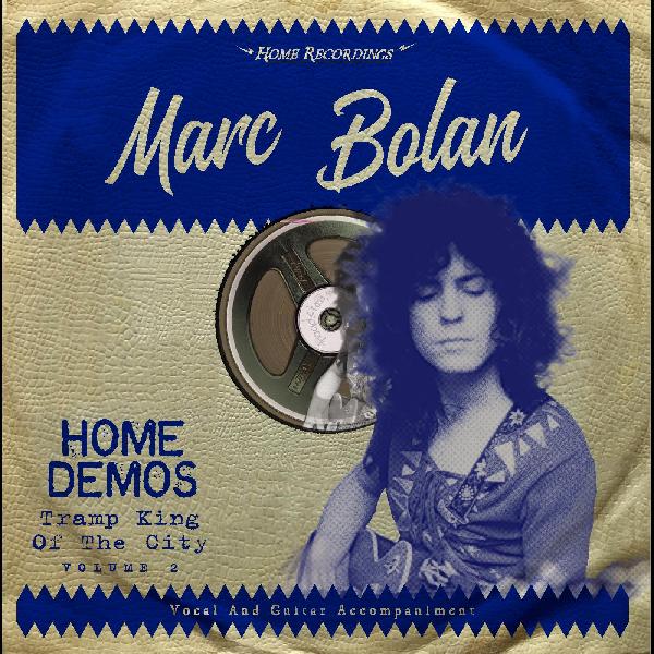 Bolan, Marc - Tramp King Of The City: Home Demos (Vinyl)