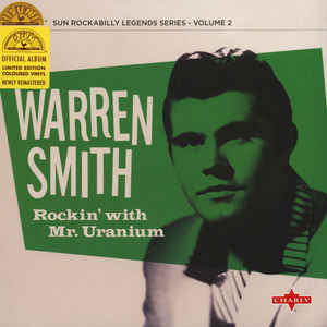 Warren Smith ‎– Rockin' With Mr. Uranium