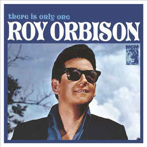 Roy Orbison ‎– There Is Only One Roy Orbison