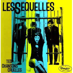 Les Séquelles ‎– Tes Chansons Cruelles