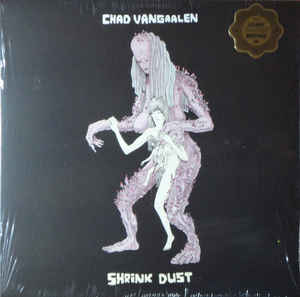 Chad VanGaalen ‎– Shrink Dust