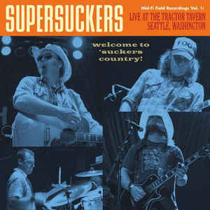 Supersuckers ‎– Mid-Fi Field Recordings Vol. 1: Live At The Tractor Tavern, Seattle, Washington