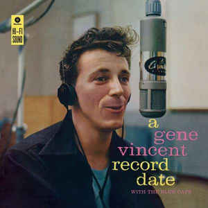 Gene Vincent With The Blue Caps ‎– A Gene Vincent Record Date (Vinyl)