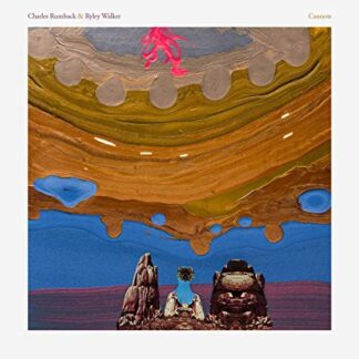 Charles Rumback & Ryley Walker – Cannots (Vinyl)
