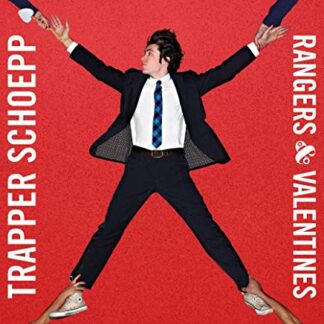 Trapper Schoepp ‎– Rangers & Valentines