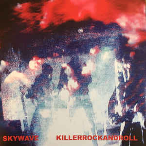 Skywave – Killerrockandroll (Vinyl)