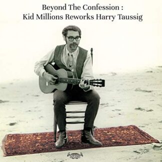 Kid Millions ‎– Beyond The Confession: Kid Millions Reworks Harry Taussig (Vinyl)