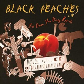 Black Peaches ‎– Get Down You Dirty Rascals (Vinyl)