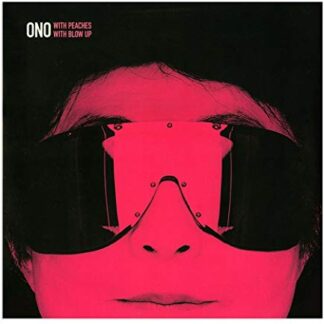 Ono* With Peaches / With Blow Up* ‎– Kiss Kiss Kiss / Everyman Everywoman