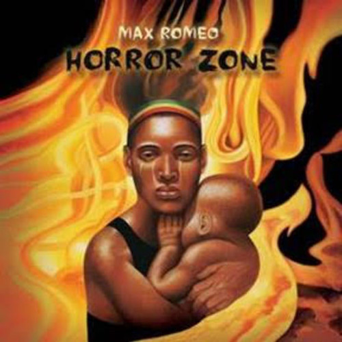 Max Romeo – Horror Zone