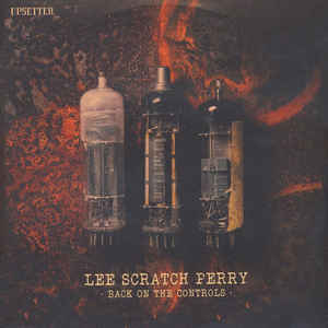 Lee Scratch Perry – Back On The Controls