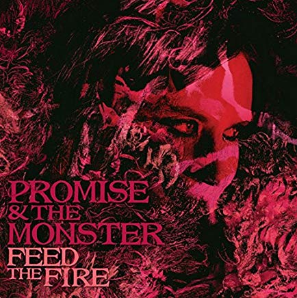 Promise And The Monster – Feed The Fire (Vinyl)