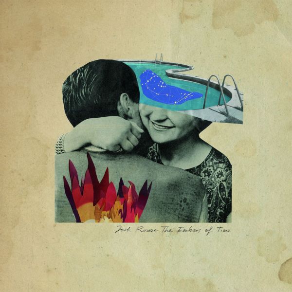 Rouse, Josh - The Embers Of Time (Vinyl)