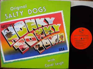 Original Salty Dogs with Carol Leigh, The ‎– Greetings from Honky Tonk Town (Vinyl)