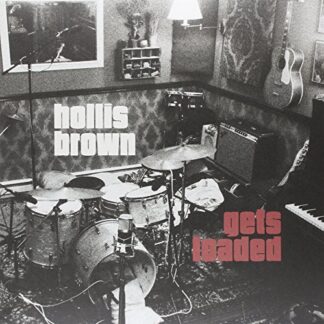 Hollis Brown ‎– Gets Loaded