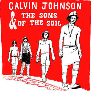 Calvin Johnson & The Sons Of The Soil ‎– Calvin Johnson & The Sons Of The Soil (Vinyl)