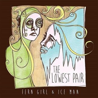Lowest Pair, The ‎– Fern Girl & Ice Man