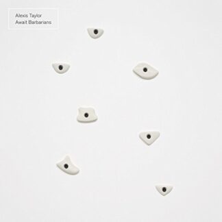 Taylor, Alexis - Await Barbarians (Vinyl)