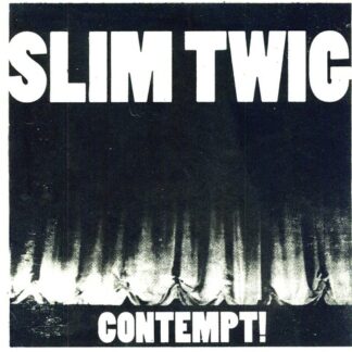 Slim Twig - Contempt! (Limited Edition)