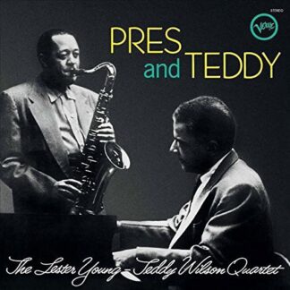 Lester Young-Teddy Wilson Quartet, The ‎– Pres And Teddy