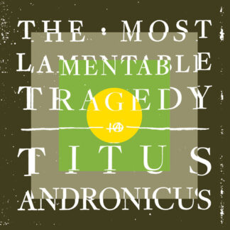 Titus Andronicus – The Most Lamentable Tragedy