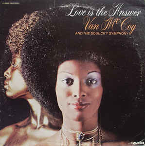 Van McCoy & The Soul City Symphony ‎– Love Is The Answer