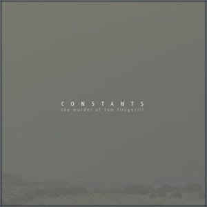 Constants ‎– The Murder Of Tom Fitzgerril (Vinyl)