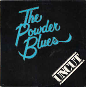 Powder Blues, The ‎– Uncut (Vinyl)