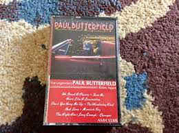 Paul Butterfield – The Legendary Paul Butterfield Rides Again (Cassette)