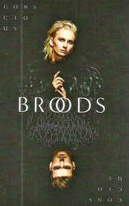 Broods – Conscious