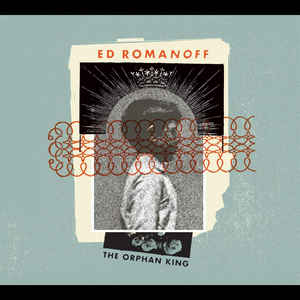 Ed Romanoff ‎– The Orphan King