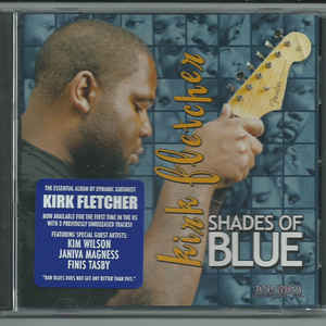 Kirk Fletcher ‎– Shades Of Blue