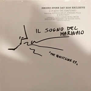 Il Sogno Del Marinaio ‎– The Whistling EP