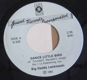 Big Daddy Lackowski ‎– Dance Little Bird