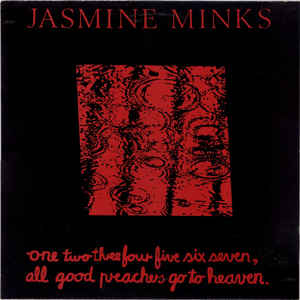 Jasmine Minks – One Two Three Four Five Six Seven, All Good Preachers Go To Heaven