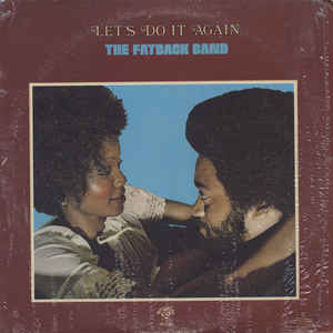 Fatback Band, The ‎– Let's Do It Again (Vinyl)