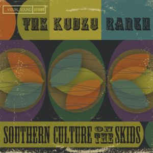 Southern Culture On The Skids ‎– The Kudzu Ranch (Vinyl)