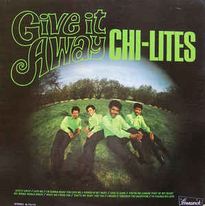 Chi-Lites, The ‎– Give It Away (Vinyl)